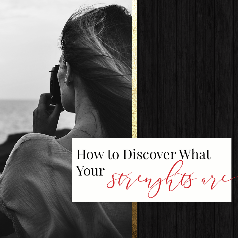 what your strengths are